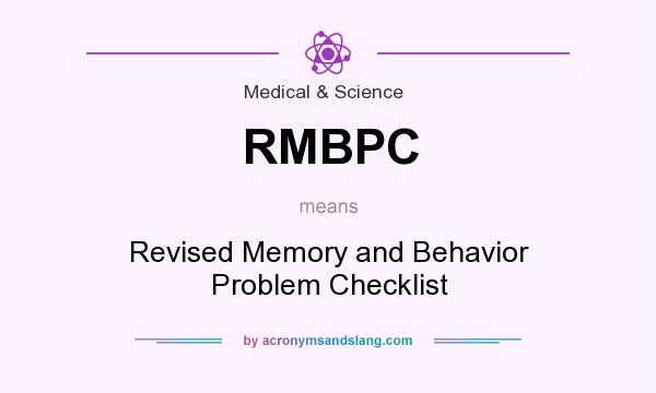 What does RMBPC mean? It stands for Revised Memory and Behavior Problem Checklist