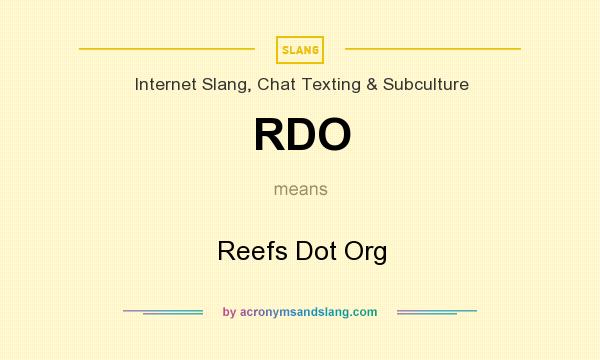 What does RDO mean? It stands for Reefs Dot Org