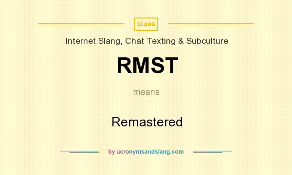 What does RMST mean? It stands for Remastered