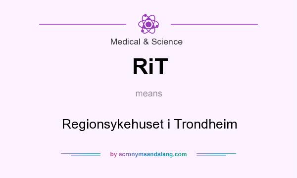 What does RiT mean? It stands for Regionsykehuset i Trondheim