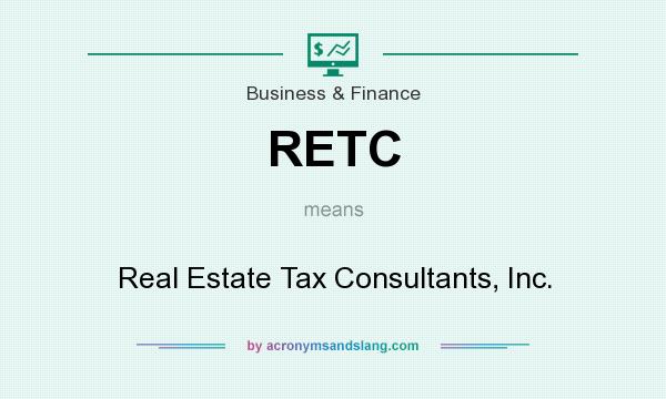 What does RETC mean? It stands for Real Estate Tax Consultants, Inc.