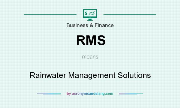 What does RMS mean? It stands for Rainwater Management Solutions