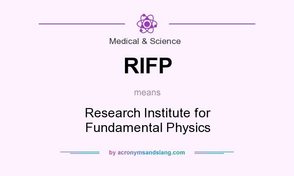 What does RIFP mean? It stands for Research Institute for Fundamental Physics