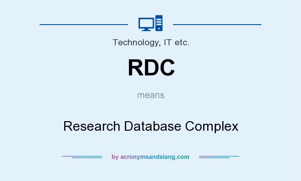 What does RDC mean? It stands for Research Database Complex
