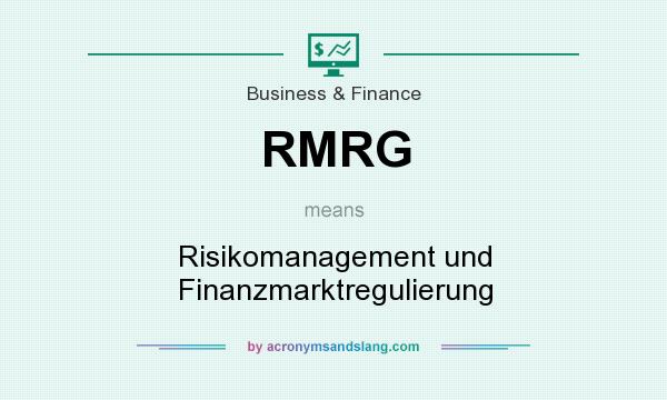 What does RMRG mean? It stands for Risikomanagement und Finanzmarktregulierung