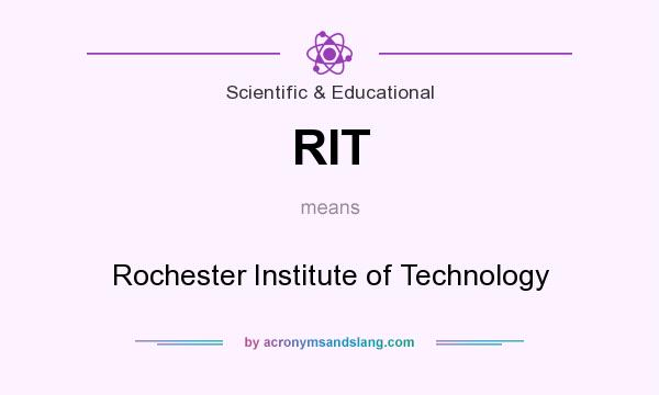 What does RIT mean? It stands for Rochester Institute of Technology