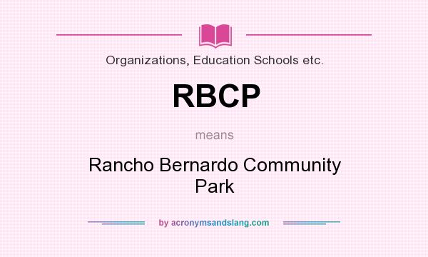 What does RBCP mean? It stands for Rancho Bernardo Community Park