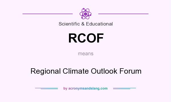 What does RCOF mean? It stands for Regional Climate Outlook Forum
