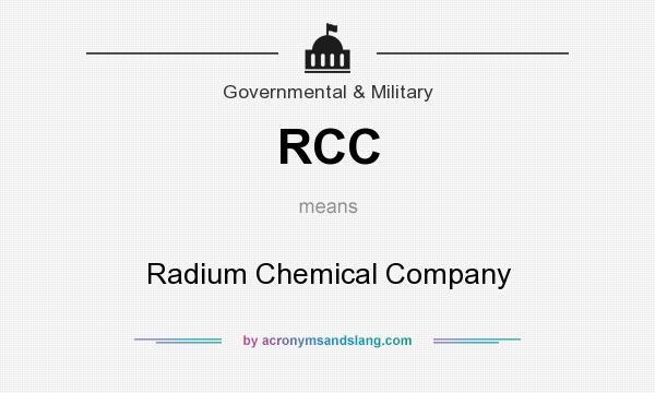 What does RCC mean? It stands for Radium Chemical Company