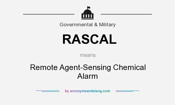 What does RASCAL mean? It stands for Remote Agent-Sensing Chemical Alarm