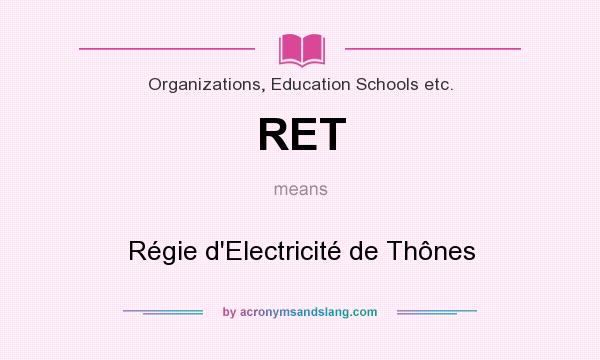 What does RET mean? It stands for Régie d`Electricité de Thônes