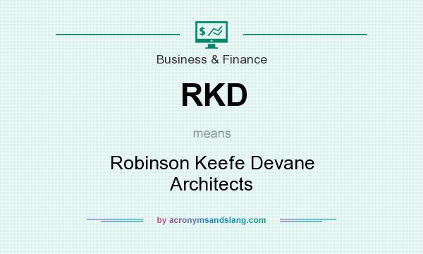 What does RKD mean? It stands for Robinson Keefe Devane Architects