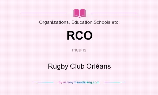 What does RCO mean? It stands for Rugby Club Orléans