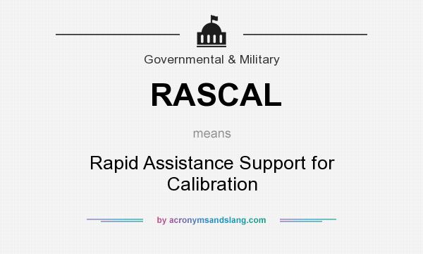What does RASCAL mean? It stands for Rapid Assistance Support for Calibration