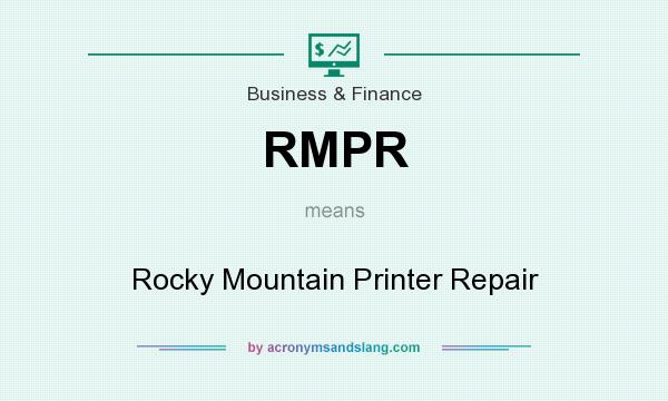 What does RMPR mean? It stands for Rocky Mountain Printer Repair