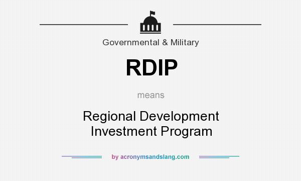 What does RDIP mean? It stands for Regional Development Investment Program