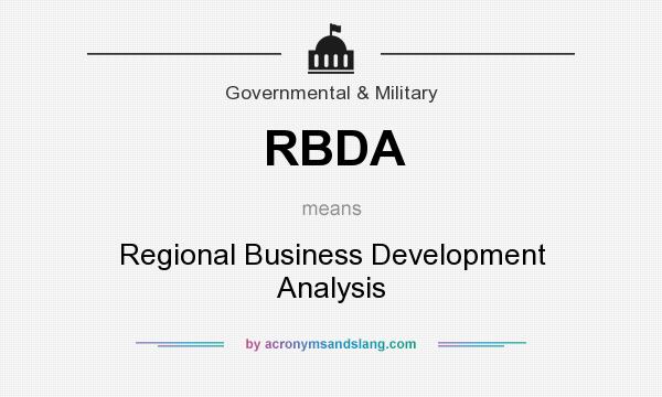 What does RBDA mean? It stands for Regional Business Development Analysis