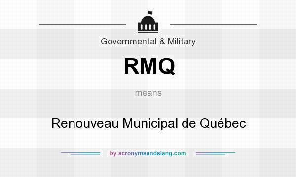 What does RMQ mean? It stands for Renouveau Municipal de Québec