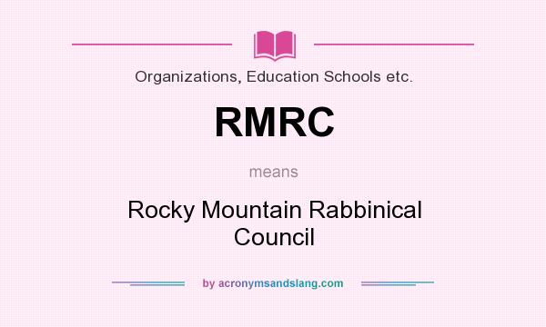 What does RMRC mean? It stands for Rocky Mountain Rabbinical Council