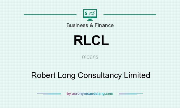 What does RLCL mean? It stands for Robert Long Consultancy Limited