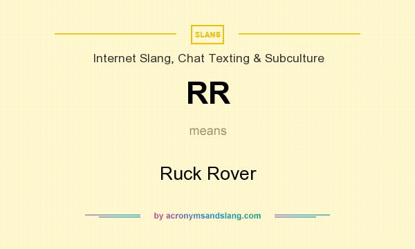 What does RR mean? It stands for Ruck Rover