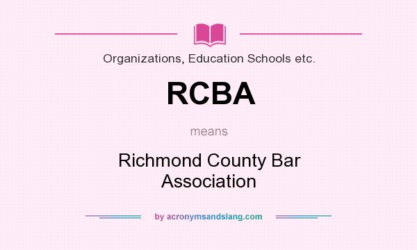 What does RCBA mean? It stands for Richmond County Bar Association