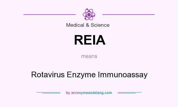 What does REIA mean? It stands for Rotavirus Enzyme Immunoassay
