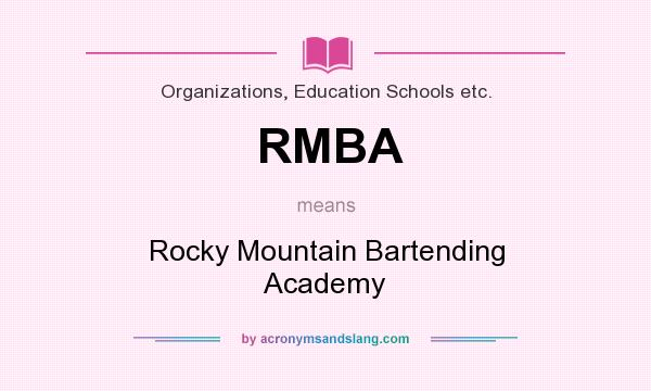What does RMBA mean? It stands for Rocky Mountain Bartending Academy
