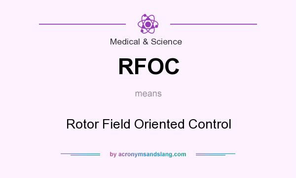 What does RFOC mean? It stands for Rotor Field Oriented Control