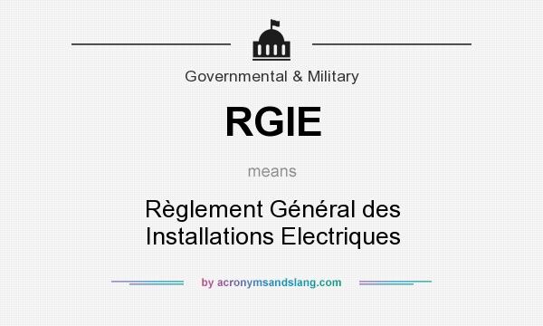What does RGIE mean? It stands for Règlement Général des Installations Electriques