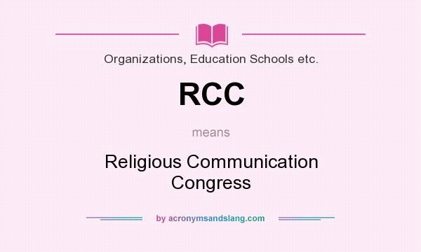 What does RCC mean? It stands for Religious Communication Congress