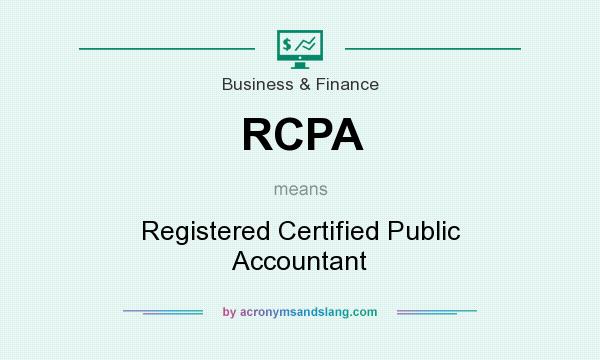 What does RCPA mean? It stands for Registered Certified Public Accountant