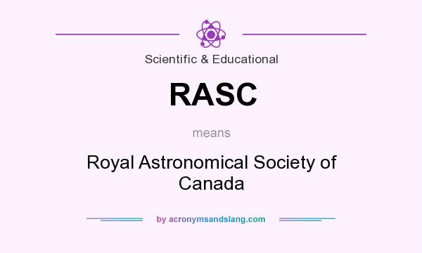 What does RASC mean? It stands for Royal Astronomical Society of Canada