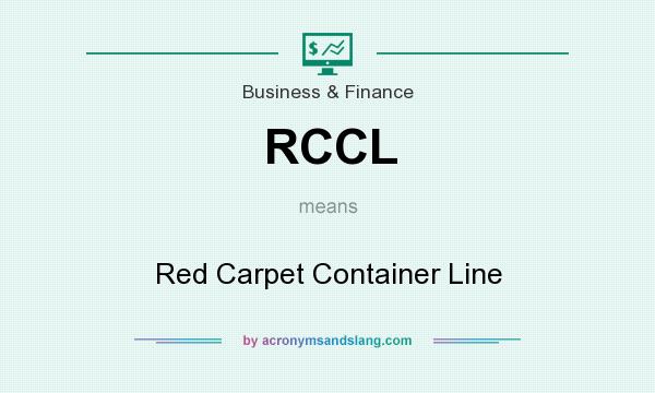 What does RCCL mean? It stands for Red Carpet Container Line