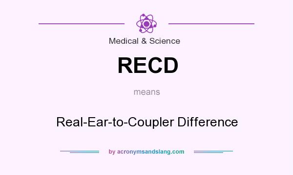 What does RECD mean? It stands for Real-Ear-to-Coupler Difference