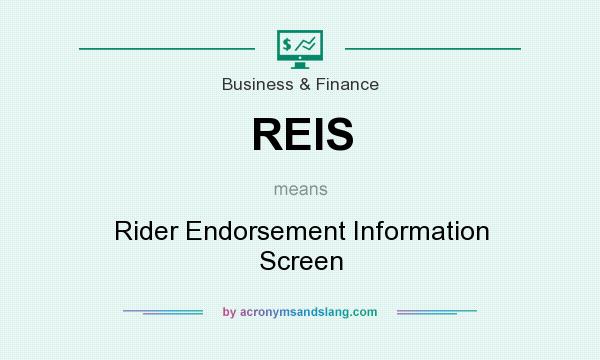 What does REIS mean? It stands for Rider Endorsement Information Screen