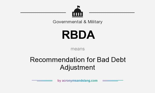 What does RBDA mean? It stands for Recommendation for Bad Debt Adjustment