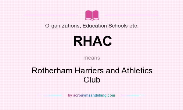 What does RHAC mean? It stands for Rotherham Harriers and Athletics Club