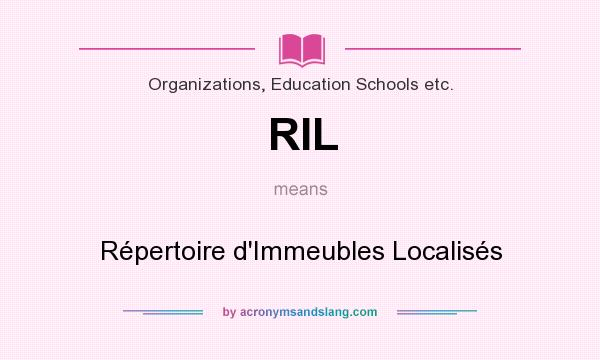 What does RIL mean? It stands for Répertoire d`Immeubles Localisés