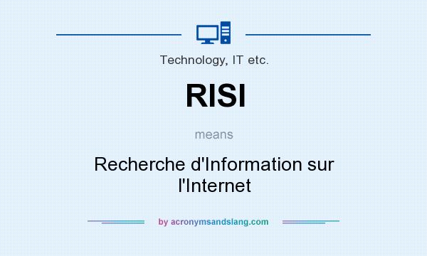 What does RISI mean? It stands for Recherche d`Information sur l`Internet