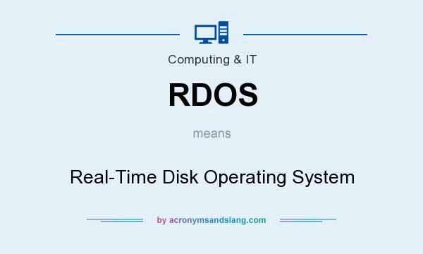 What does RDOS mean? It stands for Real-Time Disk Operating System