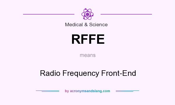 What does RFFE mean? It stands for Radio Frequency Front-End
