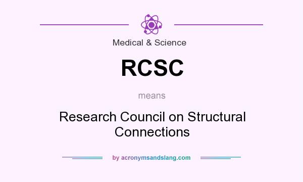 What does RCSC mean? It stands for Research Council on Structural Connections