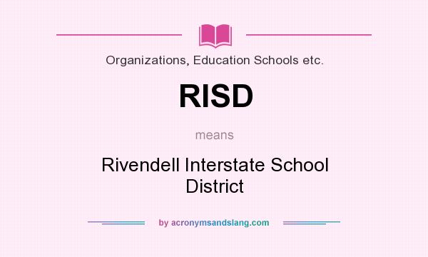 What does RISD mean? It stands for Rivendell Interstate School District