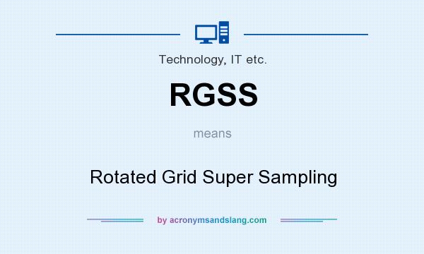 What does RGSS mean? It stands for Rotated Grid Super Sampling