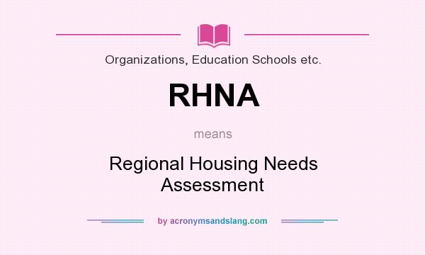 What does RHNA mean? It stands for Regional Housing Needs Assessment