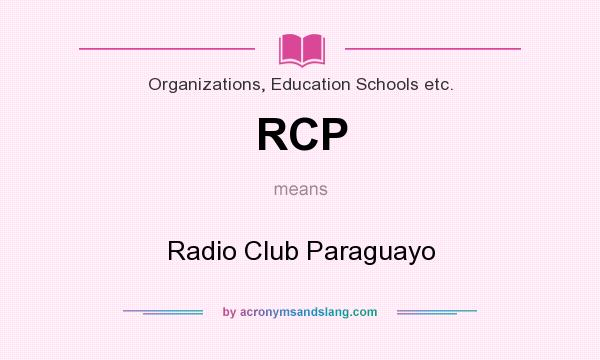 What does RCP mean? It stands for Radio Club Paraguayo