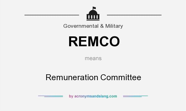 What does REMCO mean? It stands for Remuneration Committee