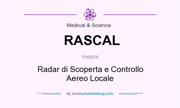 What does RASCAL mean? It stands for Radar di Scoperta e Controllo Aereo Locale