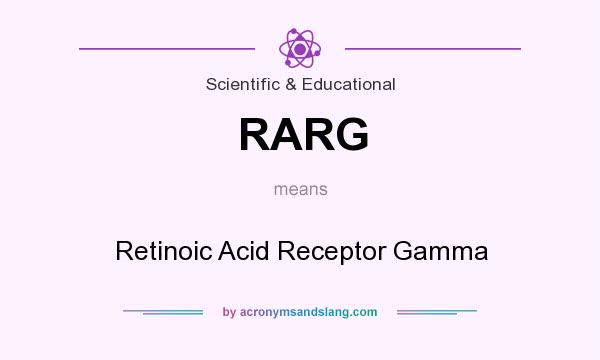 What does RARG mean? It stands for Retinoic Acid Receptor Gamma